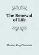 The Renewal of Life, Thomas King Chambers 