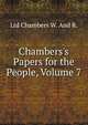 Chambers's Papers for the People, Volume 7, Ltd Chambers W. And R. 