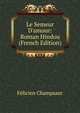 Le Semeur D'amour: Roman Hindou (French Edition), Felicien Champsaur 