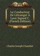 Le Conducteur De L'?tranger ? Lyon Signed C. (French Edition), Charles Joseph Chambet 