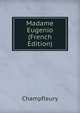 Madame Eugenio (French Edition), Champfleury 