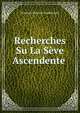 Recherches Su La Seve Ascendente ., Houston Stewart Chamberlain 
