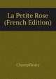La Petite Rose (French Edition), Champfleury 