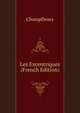 Les Excentriques (French Edition), Champfleury 