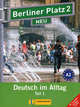 Berliner Platz 2 NEU Lehr- und Arbeitsbuch 2, Teil 1 (mit Audio-CD und "Im Alltag EXTRA") (+ Audio CD), Christiane Lemcke, Margarete Rodi, Theo Scherling, Lutz Rohrmann, Susan Kaufmann 