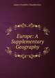 Europe: A Supplementary Geography, James Franklin Chamberlain 