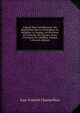 L'?gypt Sous Les Pharaons: Ou Recherches Sur La G?ographie, La R?ligion, La Langue, Les ?critures Et L'Histoire De L'?gypte Avant L'Invasion De Cambyse, Volume 2 (French Edition), Jean-Francois Champollion 