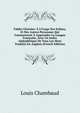 Fables Choisies: ? L'Usage Des Enfans, Et Des Autres Personnes Qui Commencent ? Apprendre La Langue Fran?oise, Avec Un Index Alphab?tique De Tous Les Mots Traduits En Anglois (French Edition), Louis Chambaud 