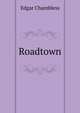 Roadtown, Edgar Chambless 