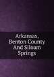 Arkansas, Benton County And Siloam Springs, 