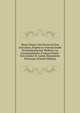 Marie Stuart: Son Proces Et Son Execution, D'apres Le Journal Inedit De Bourgoing Son Medecin, La Correspondance D'amyas Paulet, Son Geolier Et Autres Documents Nouveaux (French Edition), 