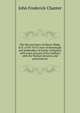 The life and times of Martin Blake, B.D. (1593-1673) vicar of Barnstaple and prebendary of Exeter Cathedral, with some account of his conflicts with the Puritan lecturers and persecutions, John Frederick Chanter 