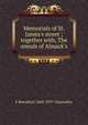 Memorials of St. James's street ; together with, The annals of Almack's, E Beresford 1868-1937 Chancellor 