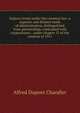 Express trusts under the common law: a superior and distinct mode of administration, distinguished from partnerships, contrasted with corporations; . under chapter 55 of the resolves of 1911, Alfred Dupont Chandler 
