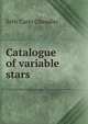 Catalogue of variable stars, Seth Carlo Chandler 