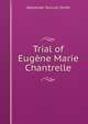 Trial of Eugene Marie Chantrelle, Alexander Duncan Smith 