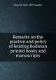 Remarks on the practice and policy of lending Bodleian printed books and manuscripts, Henry W. 1828-1889 Chandler 