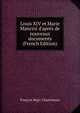 Louis XIV et Marie Mancini d'apr?s de nouveaux documents (French Edition), Francois Regis Chantelauze 