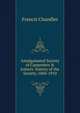Amalgamated Society of Carpenters & Joiners: history of the Society, 1860-1910, Francis Chandler 