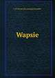 Wapsie, L W. [from old catalog] Chandler 