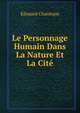Le Personnage Humain Dans La Nature Et La Cite, Edouard Chantepie 