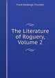 The Literature of Roguery, Volume 2, Frank Wadleigh Chandler 