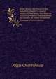 Marie Stuart, Son Proc?s Et Son Ex?cution, D'apr?s Le Journal In?dits De Bourgoing, Son M?decin, La Correspondance D'amyas Poulet Son Ge?lier, Et Autres Documents Nouveaux (French Edition), Regis Chantelauze 