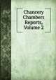 Chancery Chambers Reports, Volume 2, 