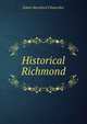 Historical Richmond, Edwin Beresford Chancellor 