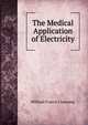 The Medical Application of Electricity, William Francis Channing 