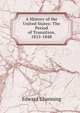 A History of the United States: The Period of Transition, 1815-1848, Channing, Edward 