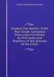 Graded City Speller: Sixth Year Grade. Compiled from Lists Furnished by Principals and Teachers in the Schools of Six Cities, Chancellor, William Estabrook 
