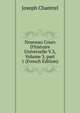 Nouveau Cours D'histoire Universelle V.3, Volume 3, part 1 (French Edition), Joseph Chantrel 