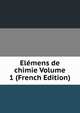 Elemens de chimie Volume 1 (French Edition), 