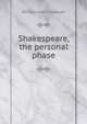 Shakespeare, the personal phase, William Hall Chapman 