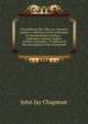 Deutschland uber alles; or, Germany speaks: a collection of the utterances of representative Germans--statesmen, military leaders, scholars, and poets--in defence of the war policies of the Fatherland, John Jay Chapman 