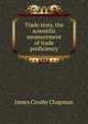 Trade tests, the scientific measurement of trade proficiency, James Crosby Chapman 