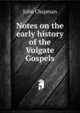 Notes on the early history of the Vulgate Gospels, John Chapman 
