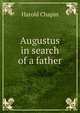 Augustus in search of a father, Harold Chapin 