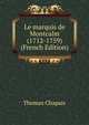 Le marquis de Montcalm (1712-1759) (French Edition), Thomas Chapais 