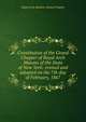 Constitution of the Grand Chapter of Royal Arch Masons of the State of New York: revised and adopted on the 7th day of February, 1867, Royal Arch Masons. Grand Chapter 