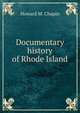 Documentary history of Rhode Island, Howard M. Chapin 