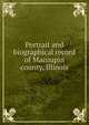 Portrait and biographical record of Macoupin county, Illinois, 