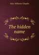 The hidden name, Alice Williams Chaplin 