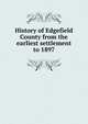 History of Edgefield County from the earliest settlement to 1897, 