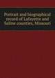 Portrait and biographical record of Lafayette and Saline counties, Missouri, 
