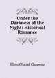 Under the Darkness of the Night: Historical Romance, Ellen Chazal Chapeau 