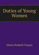 Duties of Young Women, E. H. Chapin 