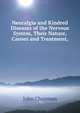 Neuralgia and Kindred Diseases of the Nervous System, Their Nature, Causes and Treatment,., John Chapman 