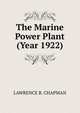The Marine Power Plant (Year 1922), Lawrence B. Chapman 